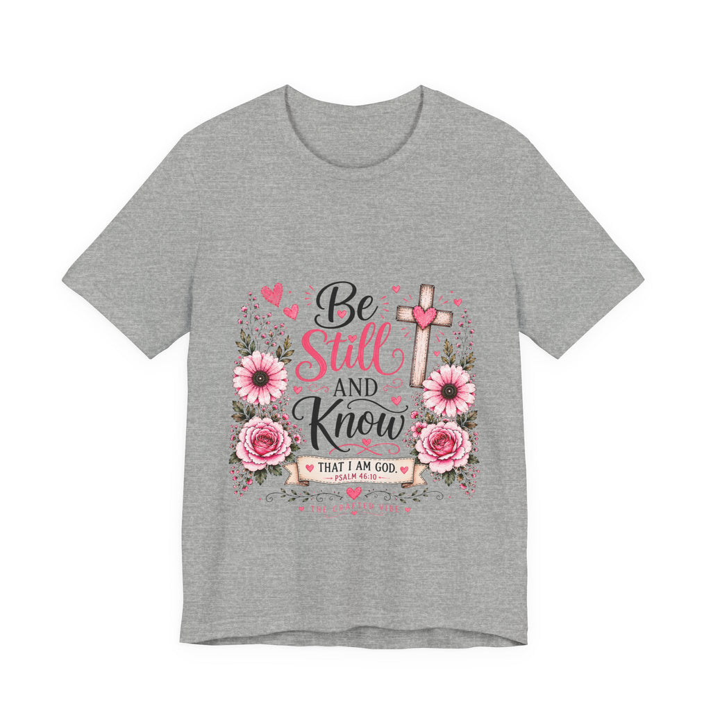 Be Still and Know Christian T-Shirt — Floral Cross Faith Tee