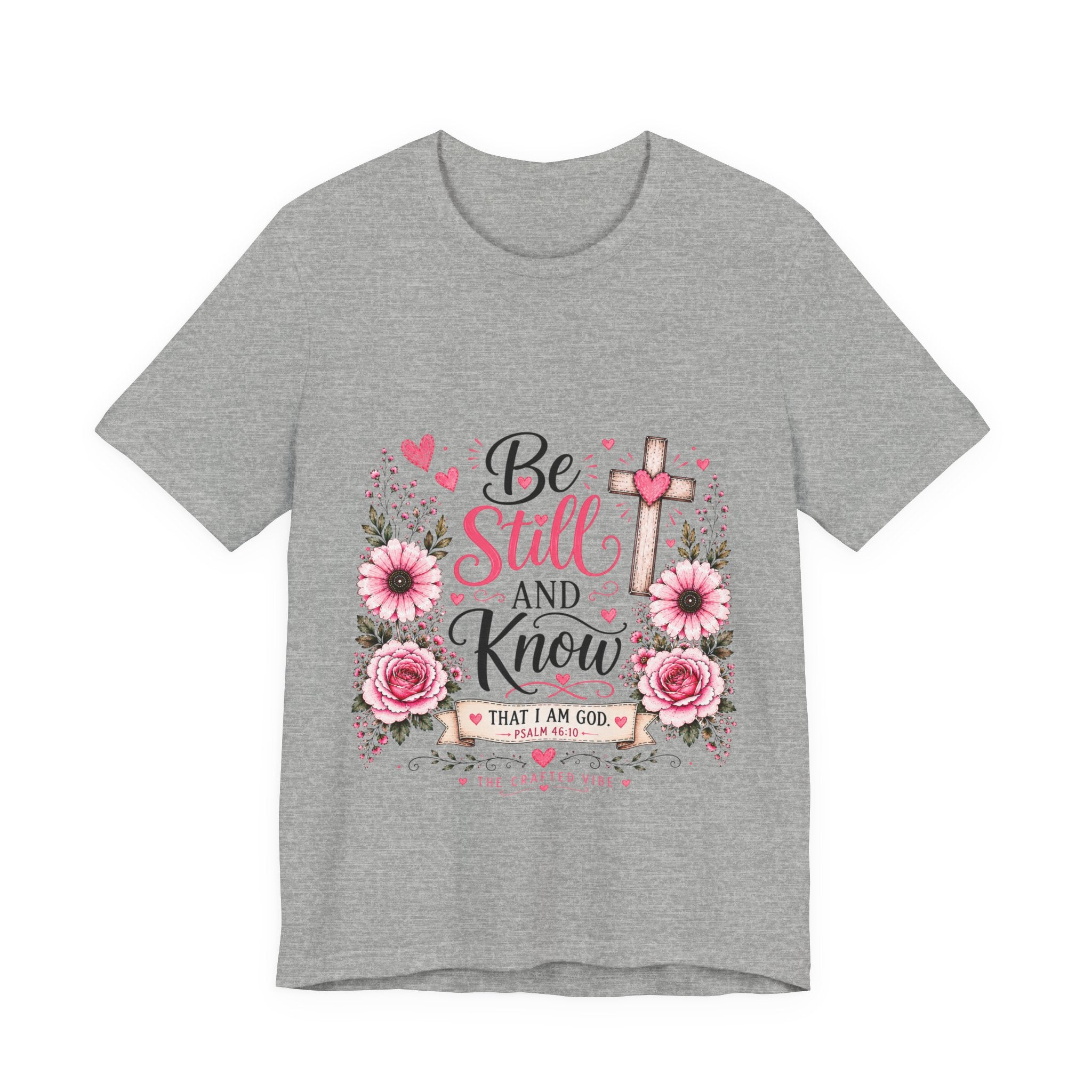 Be Still and Know Christian T-Shirt — Floral Cross Faith Tee