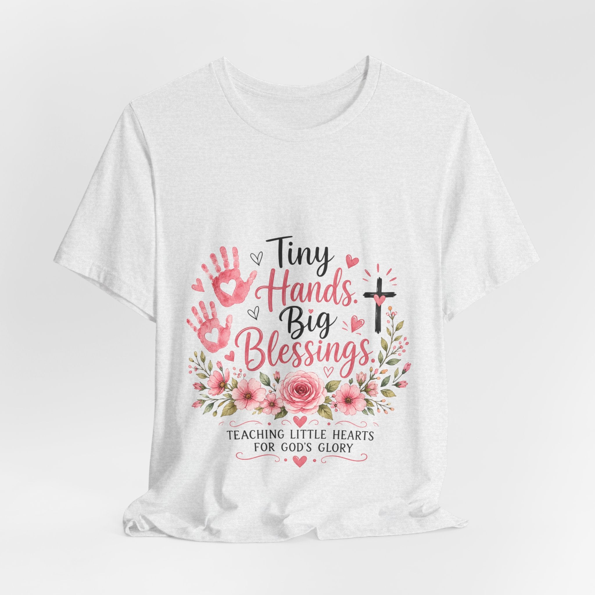 Tiny Hands, Big Blessings Tee — Christian Preschool Teacher Shirt