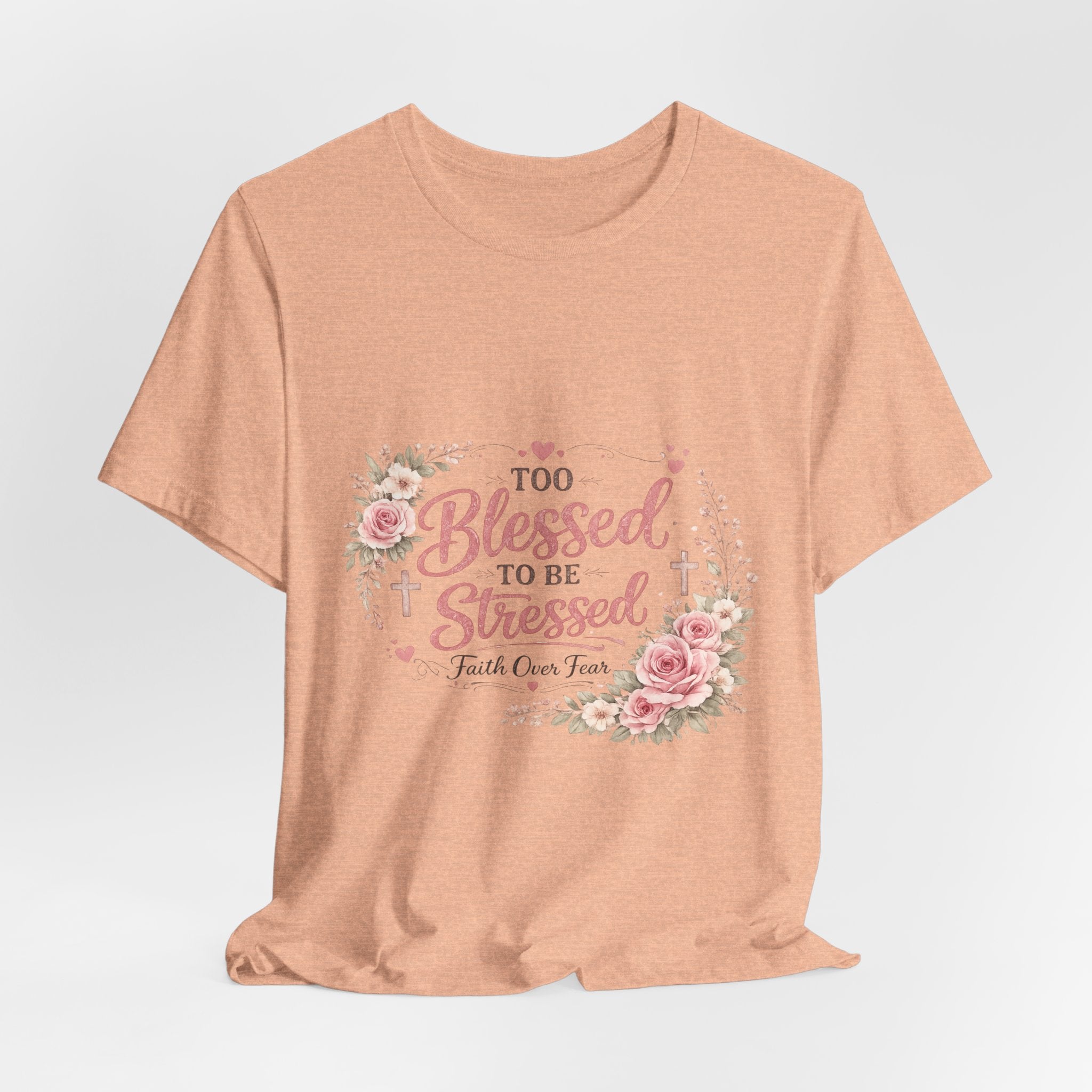 Too Blessed to Be Stressed Floral Tee — Inspirational Christian Shirt