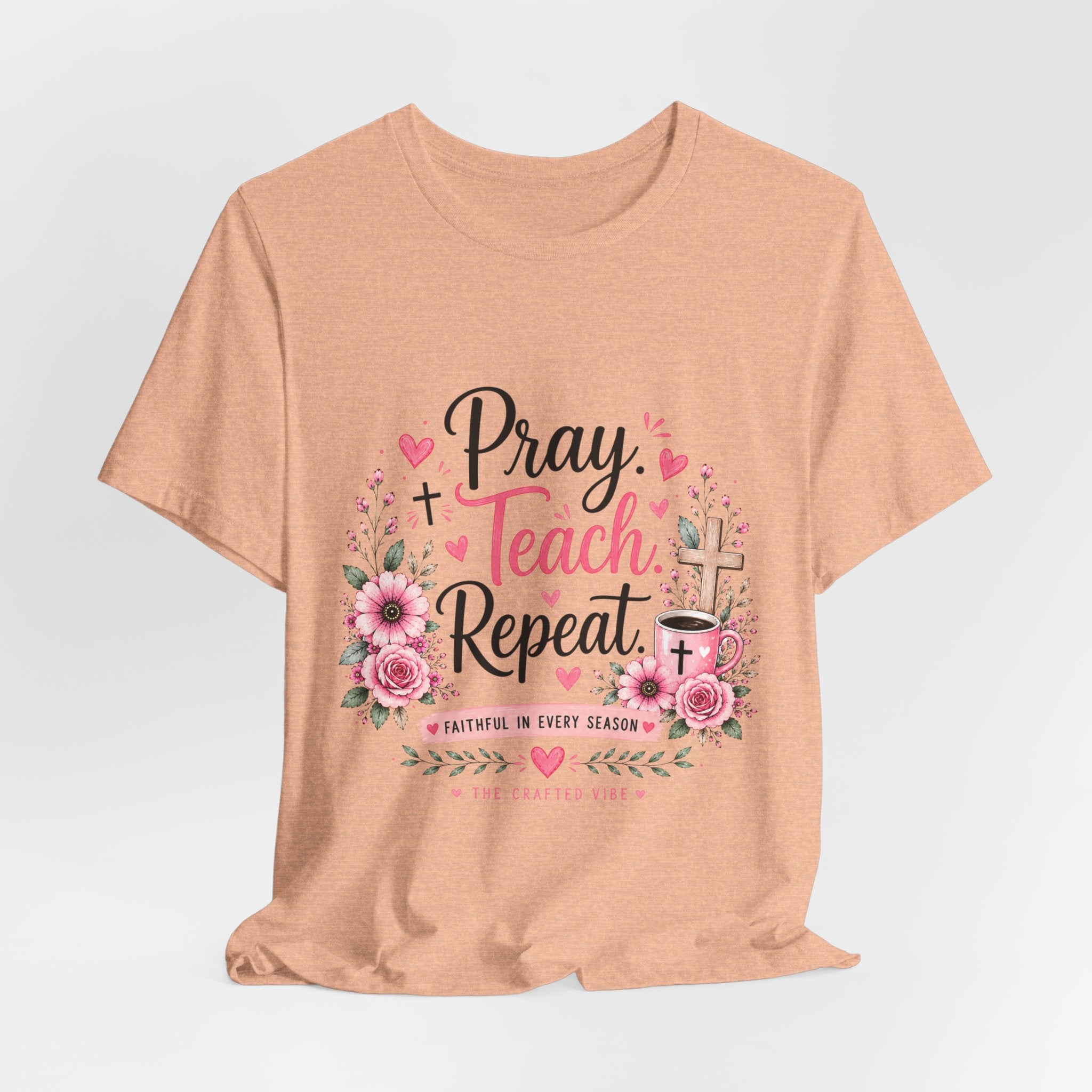 Pray Teach Repeat Floral Tee – Christian Teacher Faith T‑Shirt