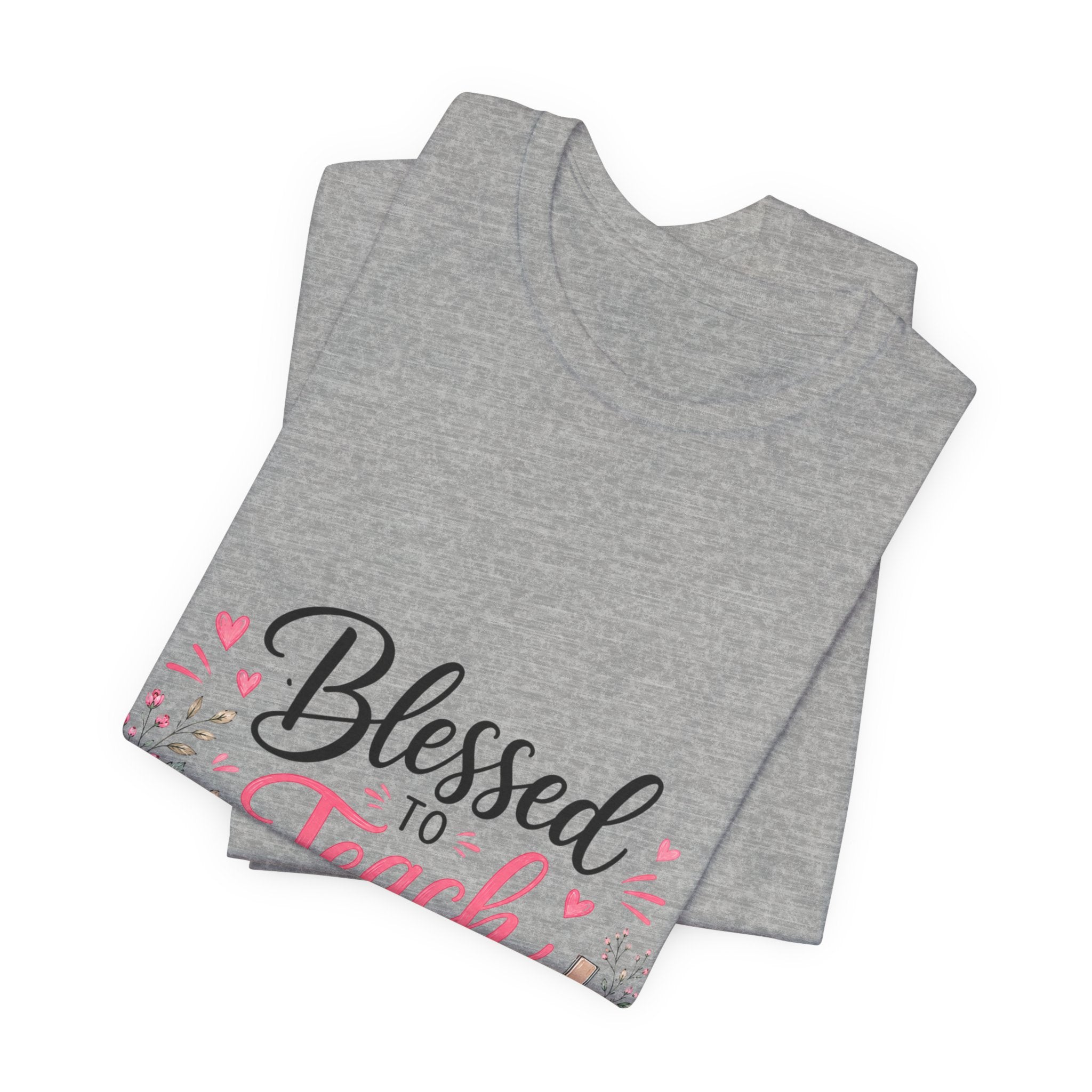 Blessed to Teach by His Grace T-Shirt — Christian Teacher Floral Tee