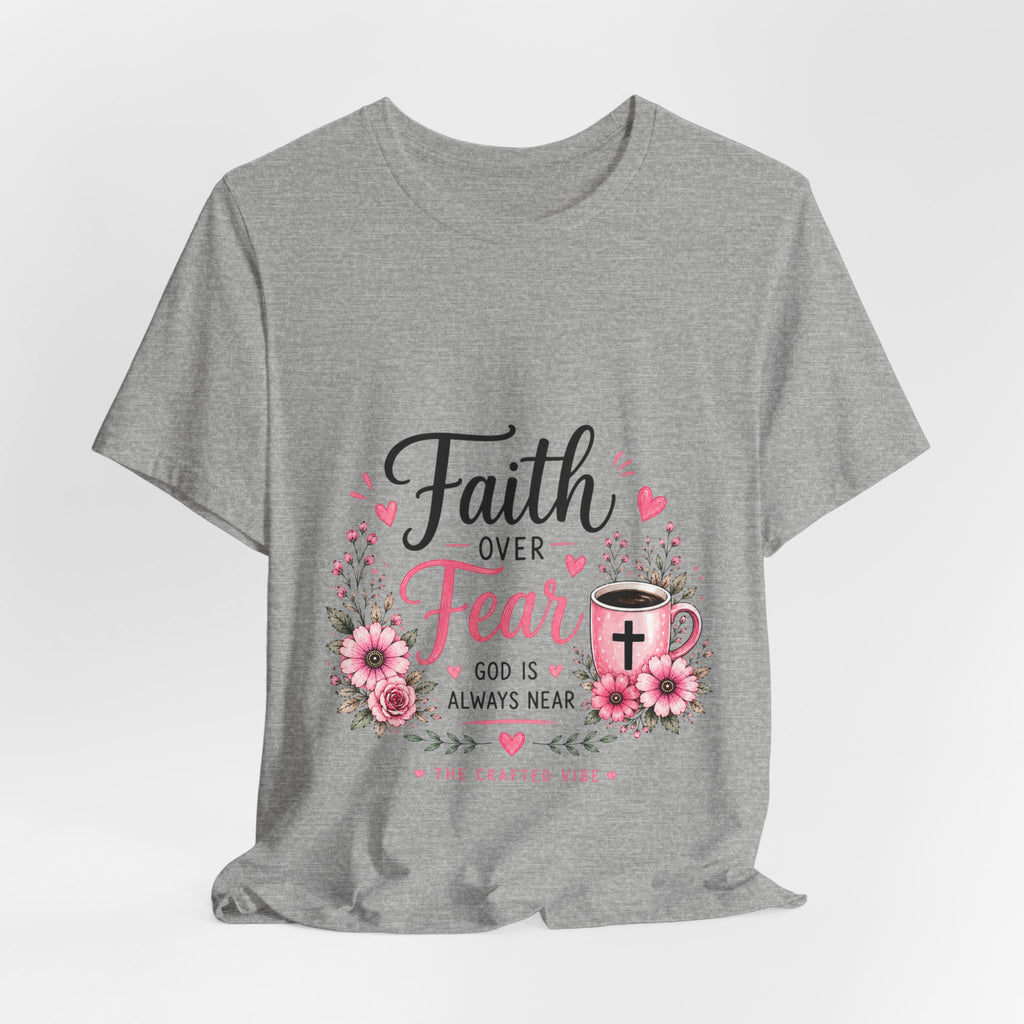 Faith Over Fear Floral Tee — Christian Inspirational Shirt