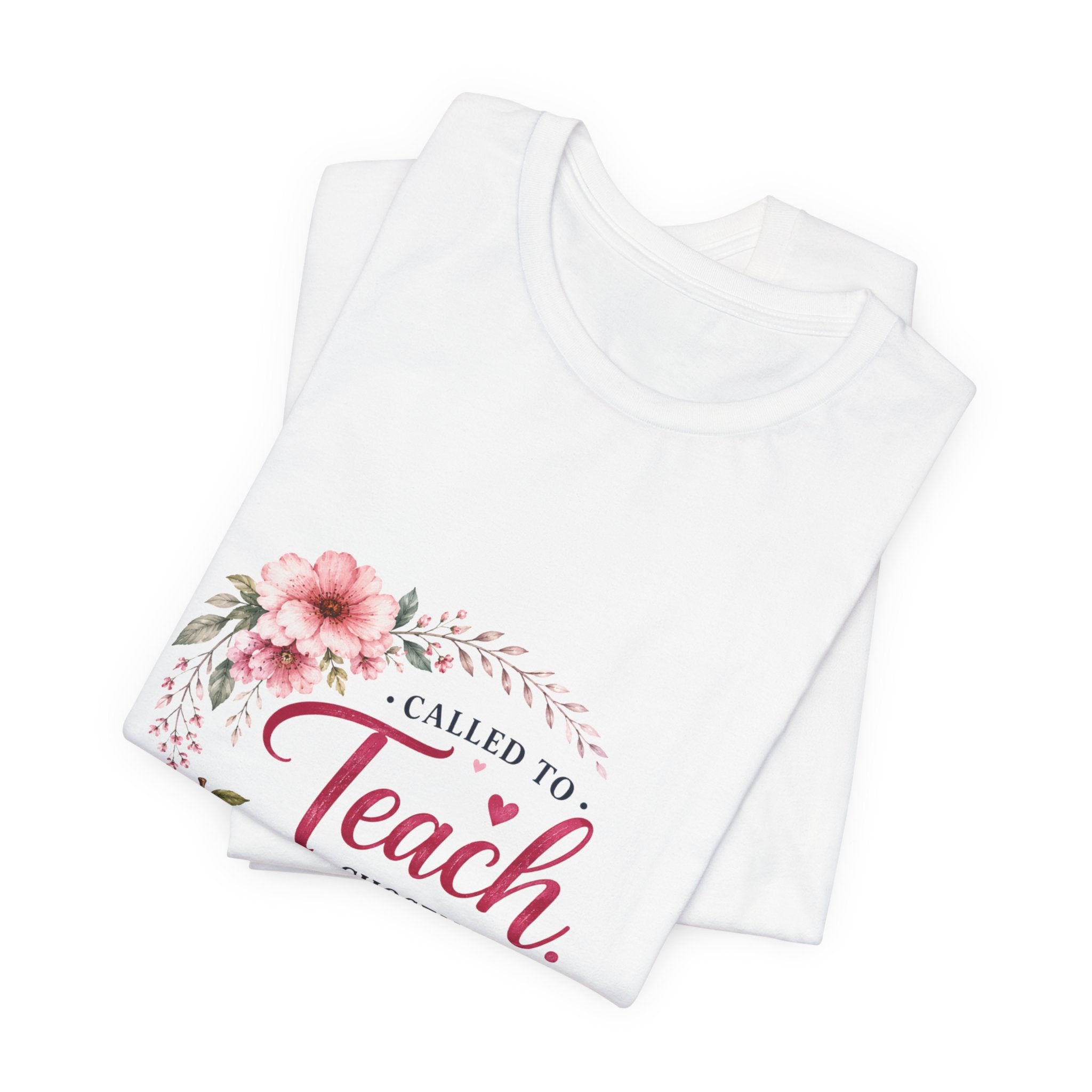 Teacher T-Shirt — "Called to Teach, Chosen to Serve" Floral Appreciation Tee