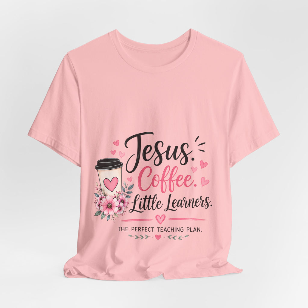 Teacher T-Shirt — "Jesus, Coffee & Little Learners" Faith-Based Classroom Tee