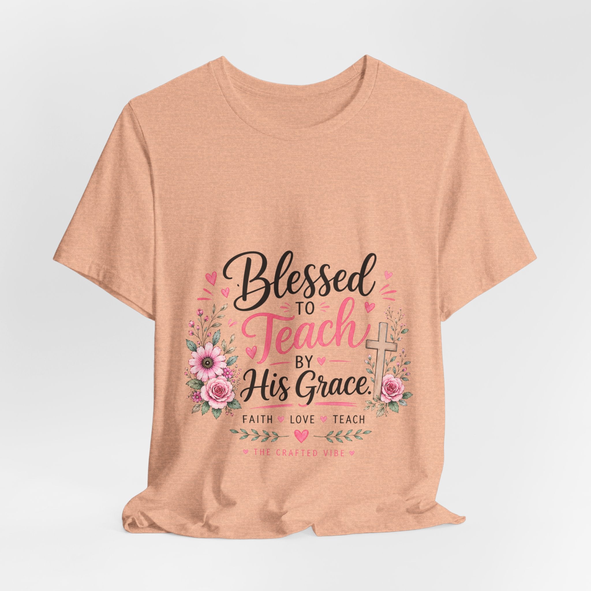 Blessed to Teach by His Grace T-Shirt — Christian Teacher Floral Tee