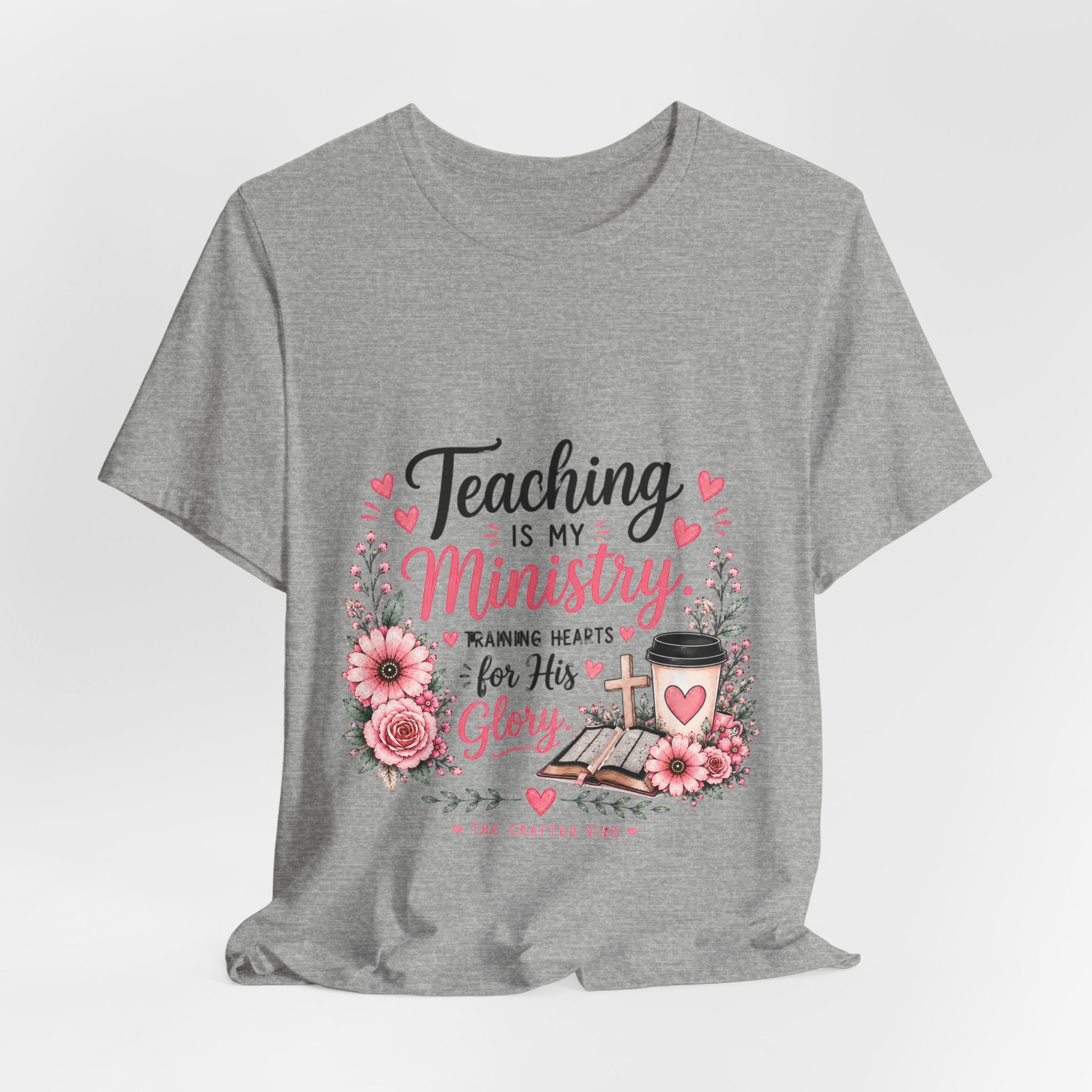 Teaching Is My Ministry T-Shirt — Christian Teacher Floral Tee ("Teaching is my ministry: training hearts for His glory")