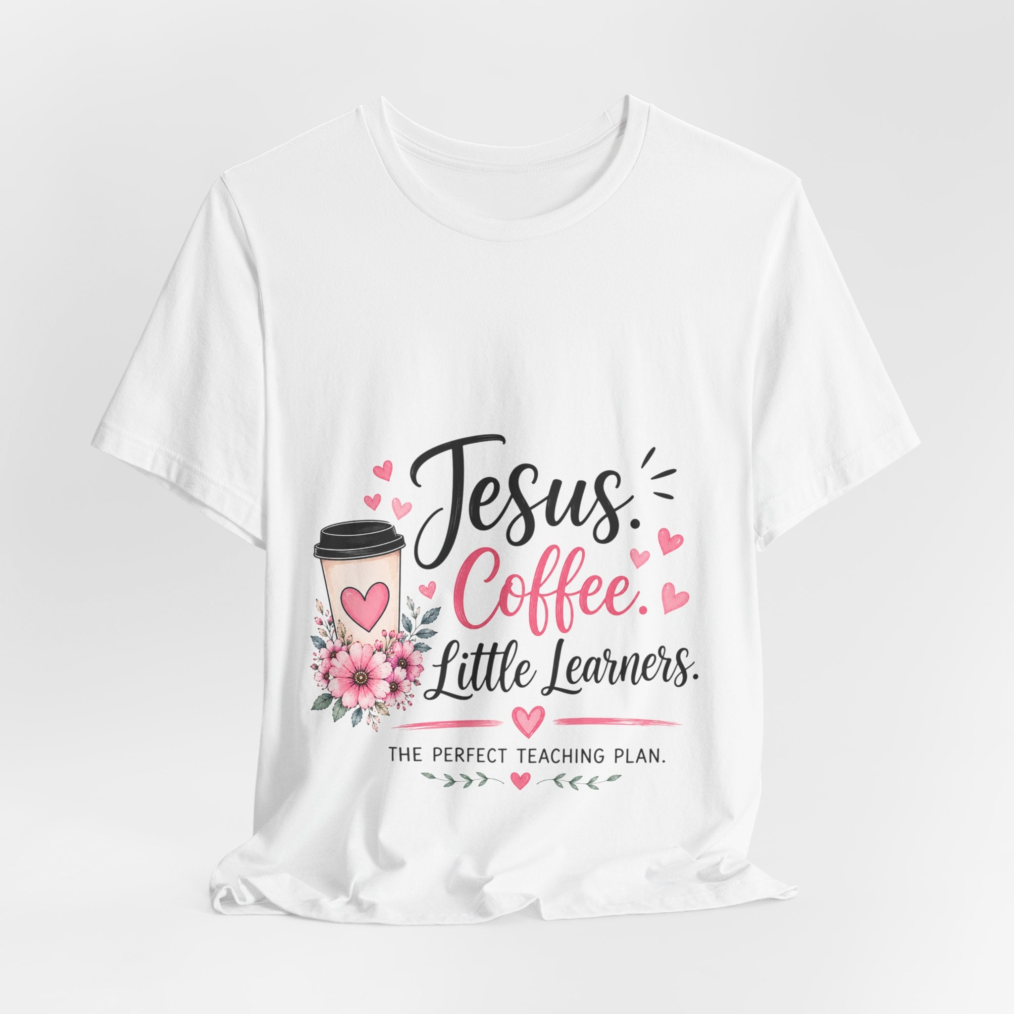 Teacher T-Shirt — "Jesus, Coffee & Little Learners" Faith-Based Classroom Tee