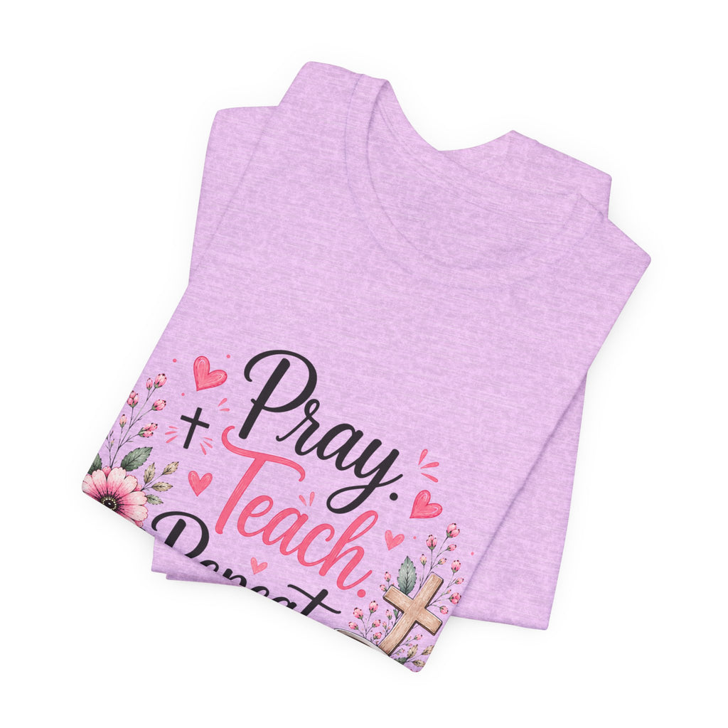 Pray Teach Repeat Floral Tee – Christian Teacher Faith T‑Shirt